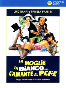 La moglie in bianco… l’amante al pepe in streaming