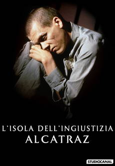 L’isola dell’ingiustizia – Alcatraz in streaming