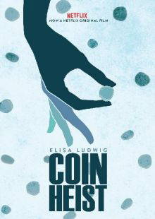Coin Heist - Colpo alla Zecca in streaming