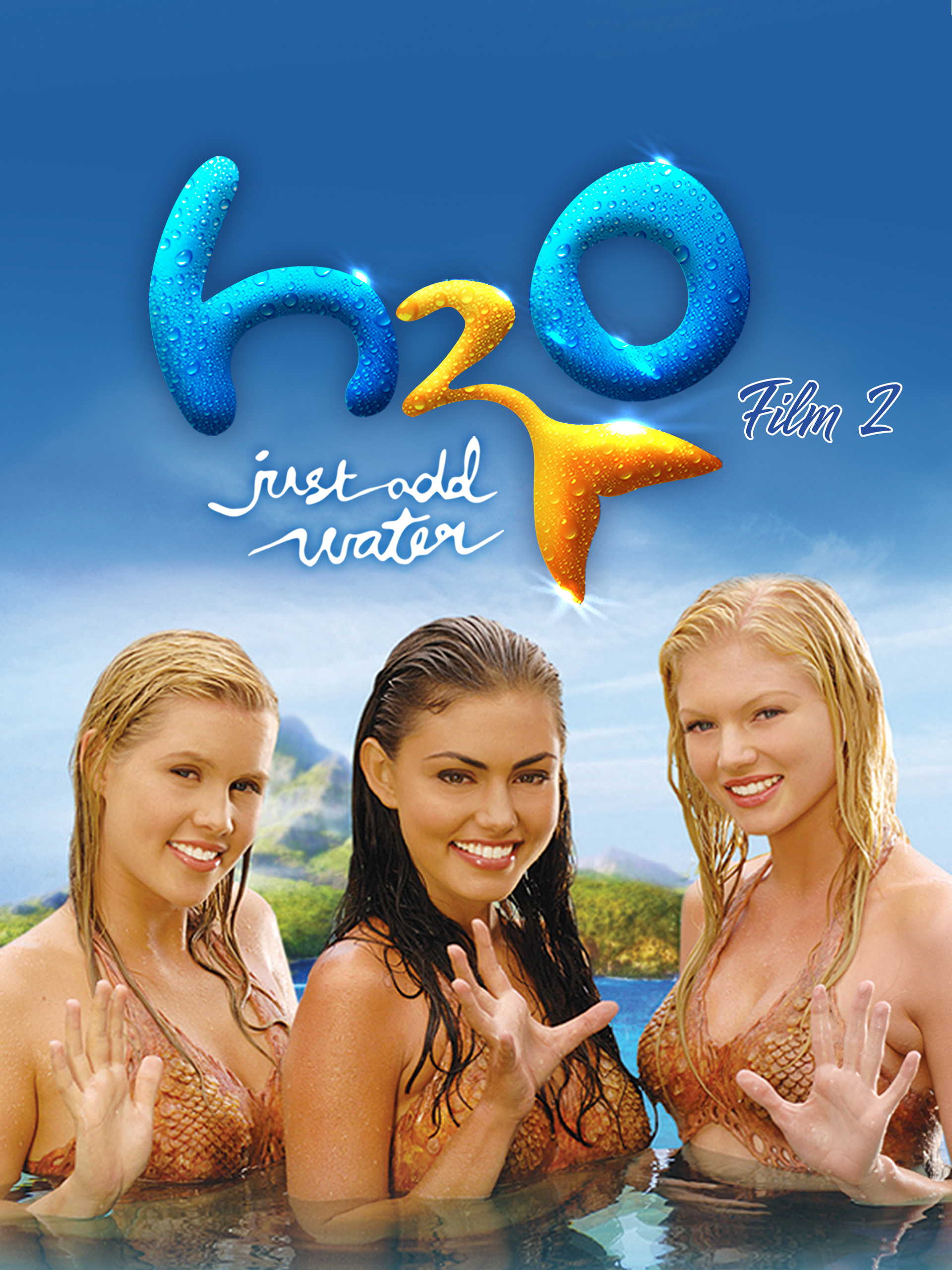 H2O - Just add Water Film 2 in streaming