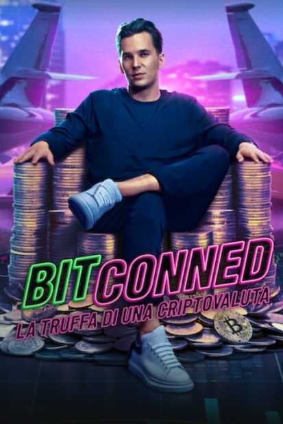 Bitconned - La truffa di una criptovaluta in streaming