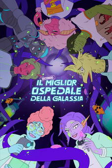 Il Secondo Miglior Ospedale della Galassia in streaming