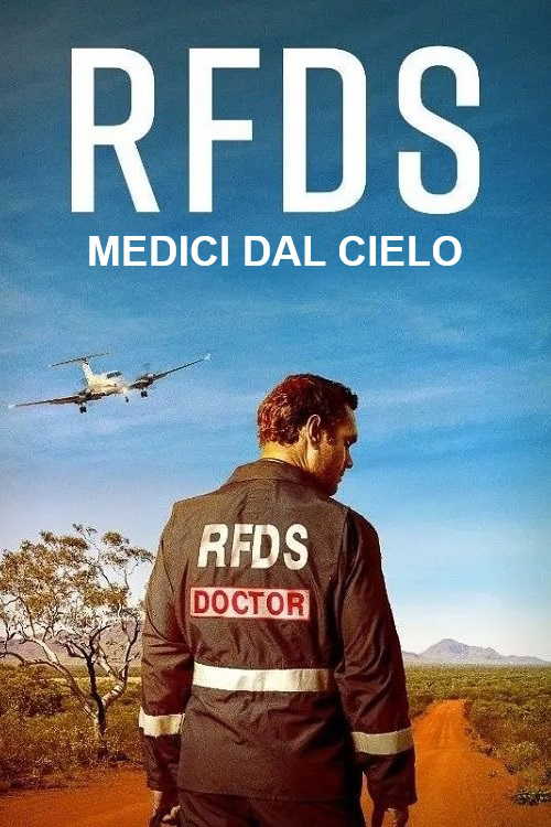 RFDS - Medici dal cielo in streaming