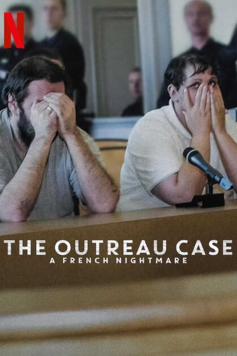Il caso Outreau - Un incubo francese in streaming