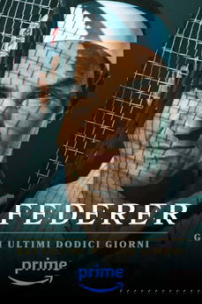 Federer - Gli ultimi dodici giorni [Sub-ITA] in streaming
