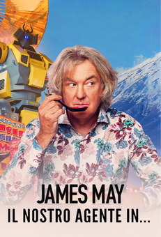 James May - Il nostro agente in… in streaming