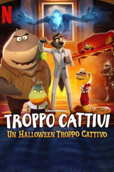Troppo cattivi – Un Halloween troppo cattivo [CORTO] in streaming