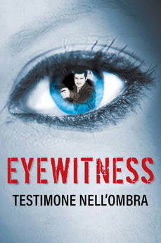 Eyewitness - Testimone nell'ombra in streaming