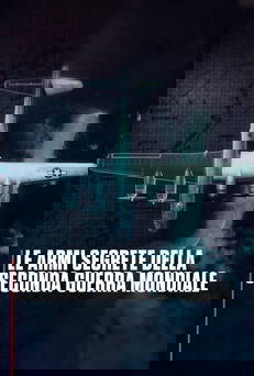 Le armi segrete della seconda guerra mondiale in streaming
