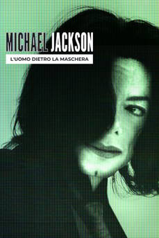 Michael Jackson - L'uomo dietro la maschera [CORTO] in streaming