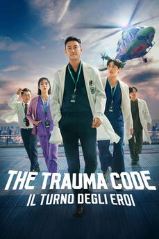 The Trauma Code - Il turno degli eroi in streaming