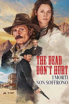 The Dead Don't Hurt - I morti non soffrono in streaming