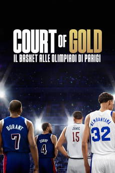 Court of Gold - Il basket alle Olimpiadi di Parigi in streaming