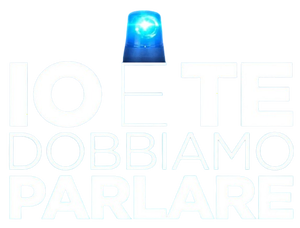 Io e te dobbiamo parlare