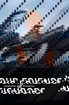 Your Friends & Neighbors in streaming