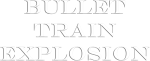 Bullet Train Explosion