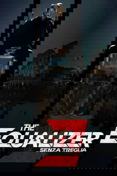 The Equalizer 3 – Senza tregua in streaming