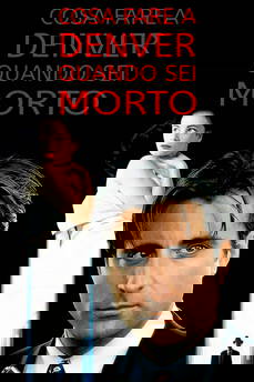 Cosa fare a Denver quando sei morto in streaming