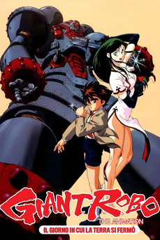 Giant Robo - Il giorno in cui la Terra si fermò in streaming