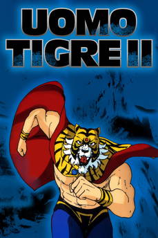 Uomo tigre II in streaming