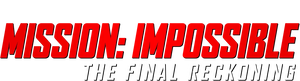 Mission: Impossible - The Final Reckoning