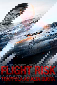 Flight Risk – Trappola ad alta quota in streaming