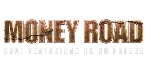 Money Road - Ogni tentazione ha un prezzo