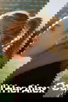 Call Her Alex [Sub-ITA] in streaming