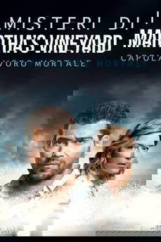 I misteri di Martha's Vineyard - Capolavoro mortale in streaming