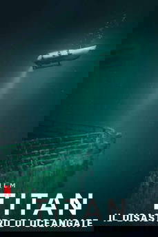 Titan: Il disastro di OceanGate in streaming