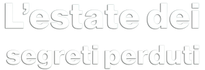 L'estate dei segreti perduti