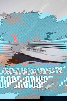 Trainwreck: Poop Cruise in streaming